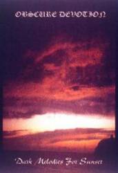 Obscure Devotion : Dark Melodies for Sunset